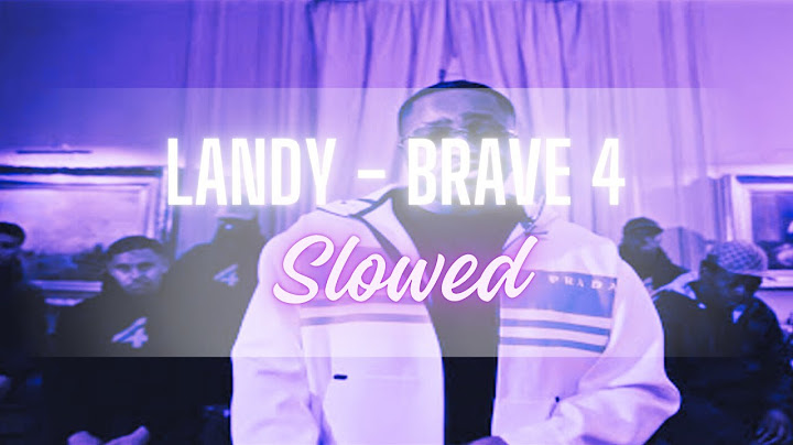 Landy - Brave 4 (slowed // tiktok)