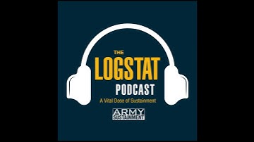 The LOGSTAT: FM 4-0 – New Approaches to Sustainment Operations