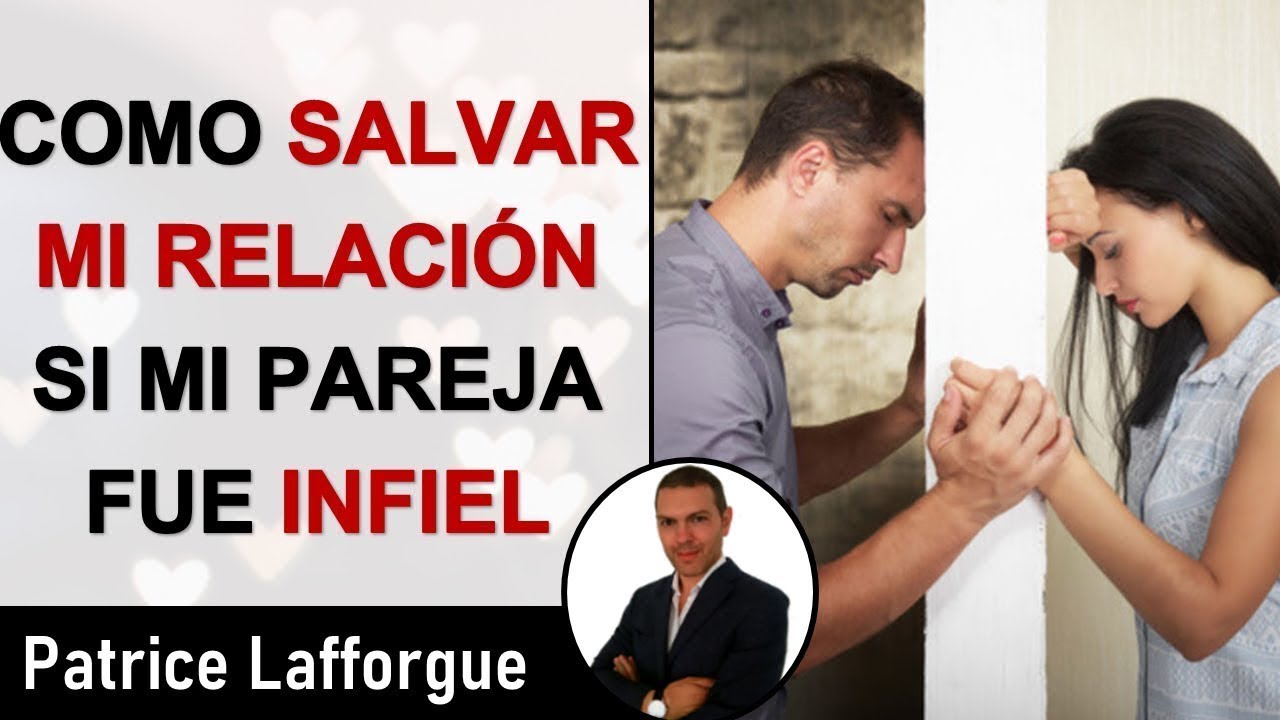 Qué Hacer para Salvar tu Relación Cuando tu Pareja te Engaña - YouTube