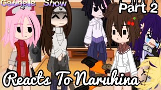 Naruto and Friends react to Naruhina💜🍜 (Part 2)  // Angry Neji // Au // Gabrielle _Show