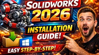 SOLIDWORKS 2026 Install Tutorial – Fix Errors & Get It Running FAST