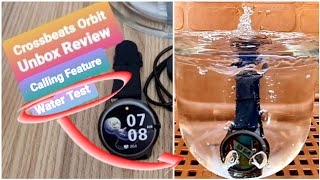 Crossbeats Orbit Smartwatch Unbox Review [Hindi] ? Water Test ? Calling factions ?