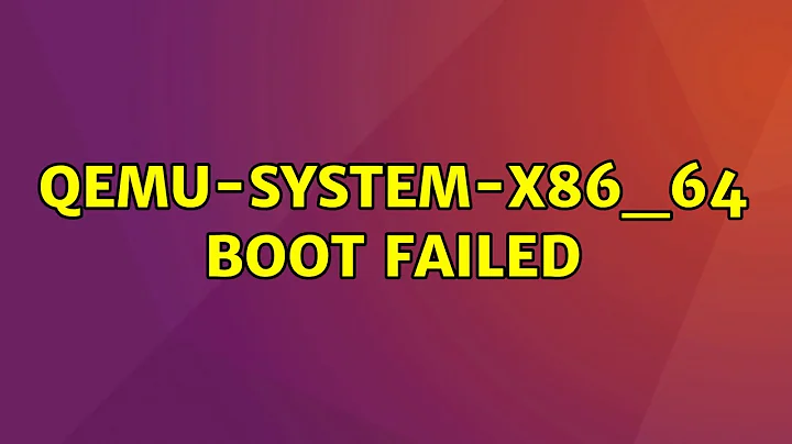 Ubuntu: qemu-system-x86_64 boot failed