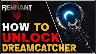 Remnant 2: How to get the Dreamcatcher (For Secret Interactions)