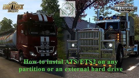 How to install ATS/ETS2 on any partition or an external hard drive