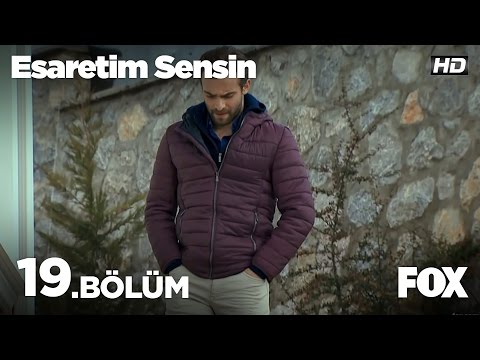 Esaretim Sensin 19.Bölüm