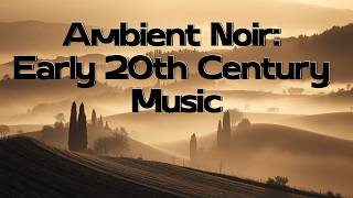 Twilight Tones: Early 20th Century Dark Ambient