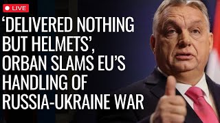 LIVE News | Europe's Future at Stake: Orban Voices Worry Over Handling of RussiaUkraine War