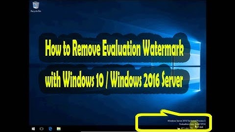 How to remove evaluation watermark Windows 10 / Windows 2016 Server
