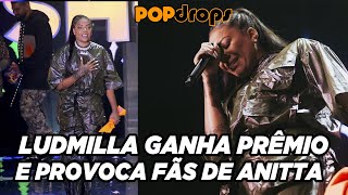 Ludmilla é eleita 'cantora do ano', chora e rebola pata provocar fãs de Anitta #PopDrops @PopZoneTV