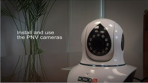 How to? Install PnV cameras