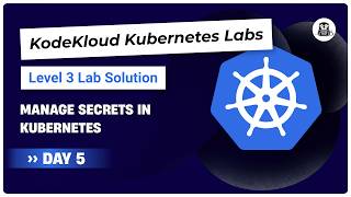 Manage Secrets in Kubernetes