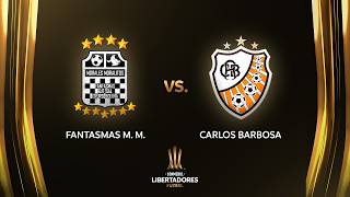 EN VIVO | FANTASMAS M.M. vs CARLOS BARBOSA | CONMEBOL LIBERTADORES FUTSAL 2026