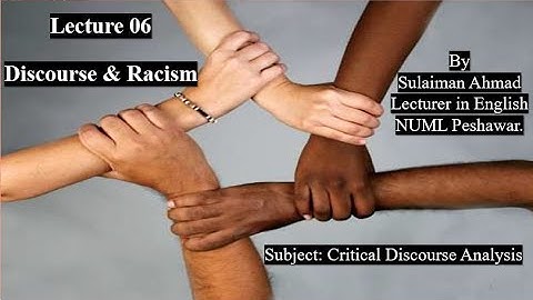 Lecture#06 (Part#B): Discourse & Racism