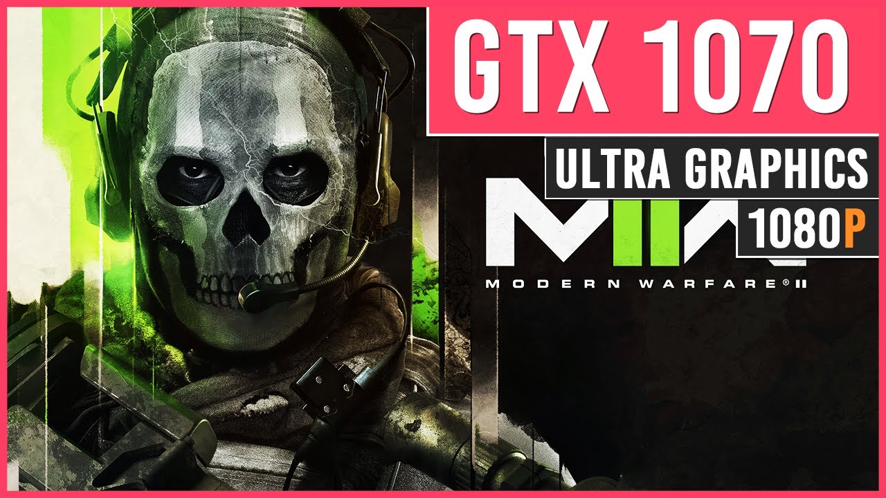 Call Of Duty Modern Warfare Gtx 1070 Call of Duty Modern Warfare 2 (2022) - BETA - GTX 1070 + i5-11400F