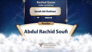 surah Ad-Dukhan {{44}} Reader Abdul Rachid Soufi