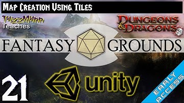 Fantasy Grounds Unity From the Ground Up E21 - Map Creation Using Tiles