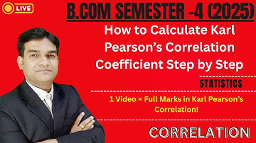 How to Calculate Karl Pearson’s Correlation Coefficient| Karl Pearson’s Method Full Concept| bbmku|