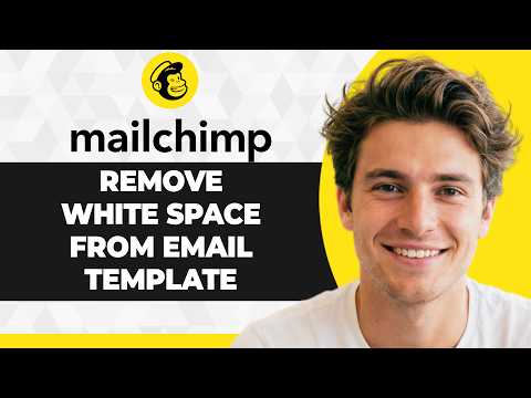 How to Remove White Space From Mailchimp Email Templates (2026 Guide)