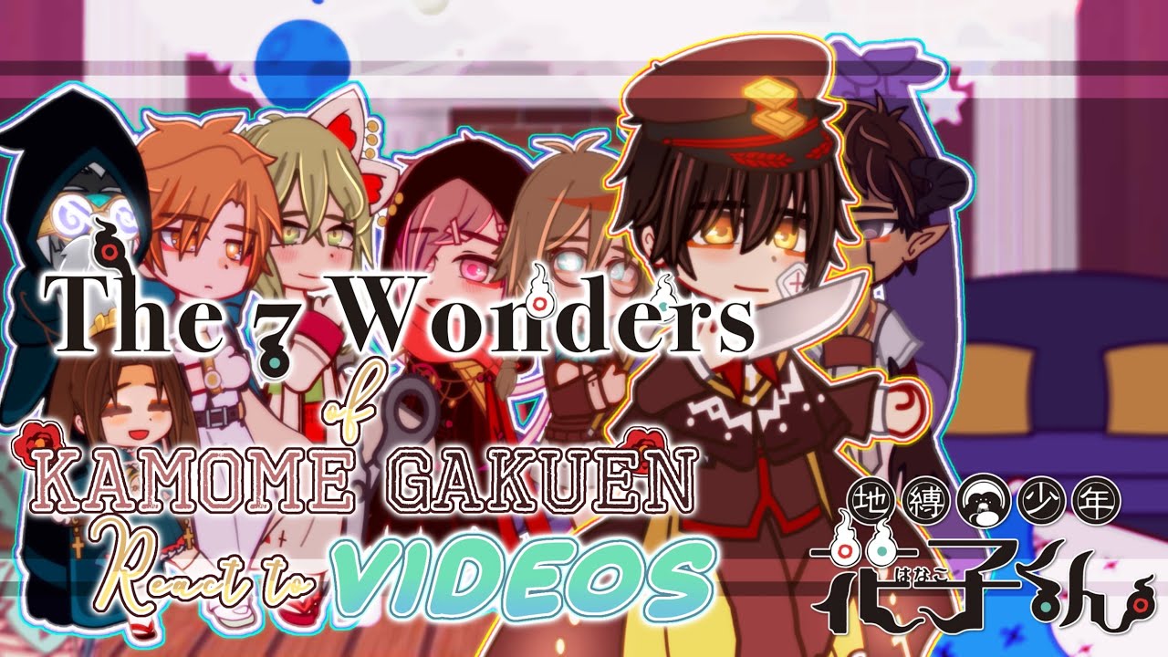 The 7 Wonders of Kamome Gakuen React to Videos(Part 4)GCRV/SPOILERS