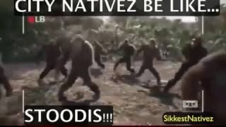 City Nativez Be Like... Stoodis