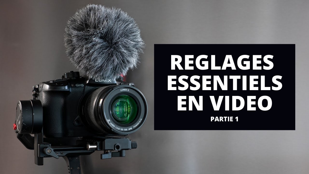 LES REGLAGES ESSENTIELS EN VIDEO - Partie 1 - - YouTube