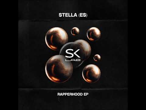 STELLA (ES) - Rapperhood (Original Mix) [SK LAB] - YouTube