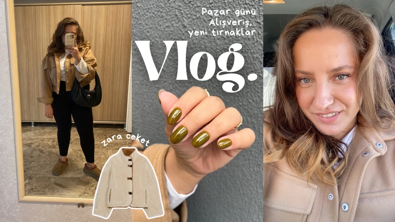 VLOG| Zara alışverişim, yeni tırnaklar