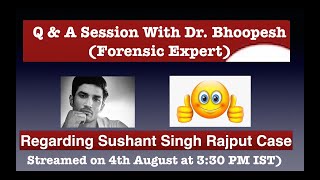 Sushant Singh Rajput Case - Q & A by Dr. Bhoopesh Kumar Sharma (Forensic Expert)
