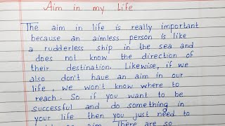 Write a short essay on My Aim in Life | Essay Writing | English