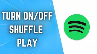 How To Turn On/Off Shuffle Play on Spotify (2023 Update) | Enable/Disable Shuffle Play on Spotify