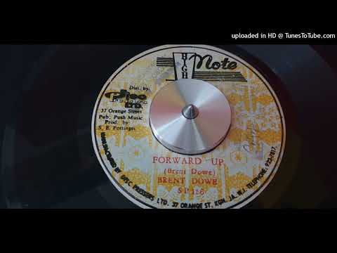 Brent Dowe – Forward Up + Big Version The Revolutionares - Forward Dub