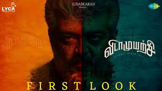 Vidaamuyarchi - Official First Look | Ajithkumar | Arjun | Magizh Tirumeni | Anirudh