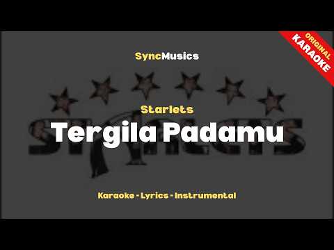 Starlets - Tergila Padamu | Karaoke - Lirik - Instrumental