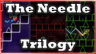 The Needle Trilogy - My Hardest Trilogy in Geometry Dash