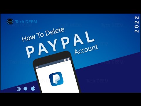 How To Delete PayPal Account | 2022