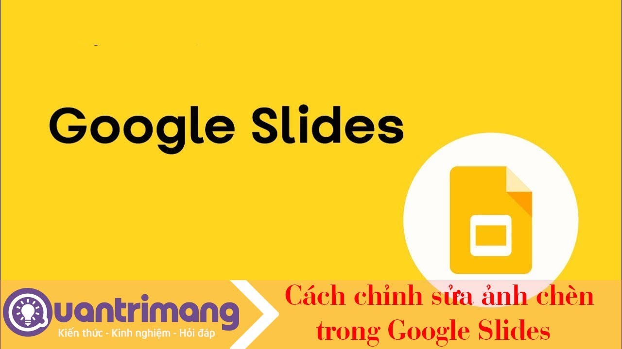 Cách chỉnh hình ảnh chèn trong Google Slides