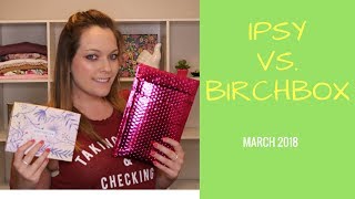 March Ipsy vs. Birchbox Reveal!