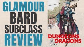 Glamour Bard - D&D 5e Subclass Series