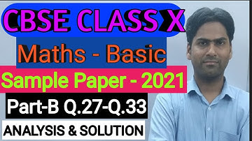 CBSE Class X Mathematics- Basic(241)Sample Paper 2021 Released 📝Paper Pattern Changed Part-B Q27-Q33