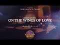 On the Wings of Love - Souloustics (Chill Jazz R&amp;B Cover)