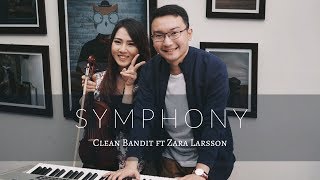 Symphony (Clean Bandit ft. Zara Larsson) Violin and Piano Cover by Kezia Amelia ft. Renardi Effendi