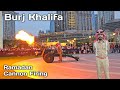 Dubai ramadan 2024  canon fires everyday to signal iftar time  downtown burjkhalifa 4k