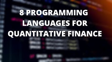 8 Programming Languages used in Quantitative Finance (Financial Engineering)