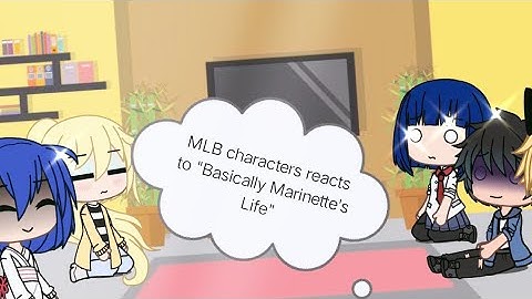 MLB casts reacts to "Basically Marinette