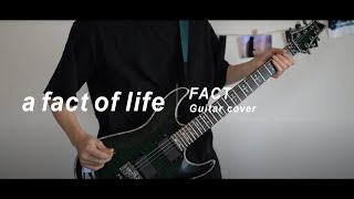 Miniatura de vídeo de "【FACT】a fact of life Guitar cover"