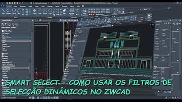 Smart Select - utilize os filtros de selecção dinâmicos do ZWCAD