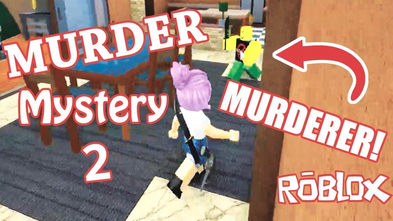 Roblox / HE KILLED ME!! / Murder Mystery 2 ...