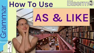 How to use - AS and LIKE - With FREE quiz - English Grammar