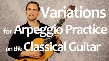 Variations for Arpeggio Practice on the Classical Guitar